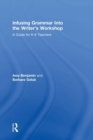 Infusing Grammar Into the Writer's Workshop : A Guide for K-6 Teachers - Book