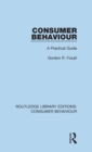Consumer Behaviour (RLE Consumer Behaviour) : A Practical Guide - Book