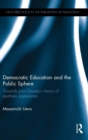 Democratic Education and the Public Sphere : Towards John Dewey’s theory of aesthetic experience - Book