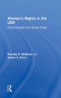 Women's Rights in the USA : Policy Debates and Gender Roles - Book