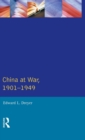 China at War 1901-1949 - Book