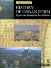 History of Urban Form Before the Industrial Revolution - Book