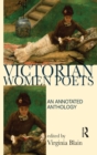 Victorian Women Poets : An Annotated Anthology - Book