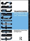 Traffickers : Drug Markets and Law Enforcement - Book