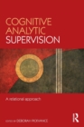 Cognitive Analytic Supervision : A relational approach - Book