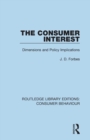 The Consumer Interest (RLE Consumer Behaviour) : Dimensions and Policy Implications - Book