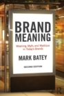Brand Meaning : Meaning, Myth and Mystique in Today’s Brands - Book