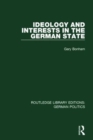 Ideology and Interests in the German State (RLE: German Politics) - Book