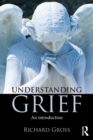 Understanding Grief : An Introduction - Book