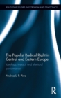The Populist Radical Right in Central and Eastern Europe : Ideology, impact, and electoral performance - Book
