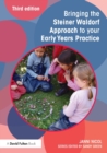 Bringing the Steiner Waldorf Approach to your Early Years Practice - Book