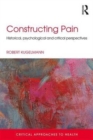 Constructing Pain : Historical, psychological and critical perspectives - Book