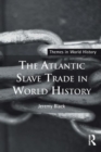 The Atlantic Slave Trade in World History - Book