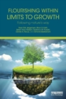 Flourishing Within Limits to Growth : Following nature's way - Book