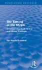 The Taming of the Shrew (Routledge Revivals) : A Comparative Study of Oral and Literary Versions - Book