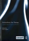 Extraordinary Sex Therapy : Creative Approaches for Clinicians - Book