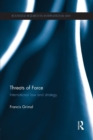 Threats of Force : International Law and Strategy - Book