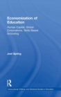 Economization of Education : Human Capital, Global Corporations, Skills-Based Schooling - Book