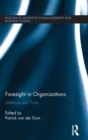 Foresight in Organizations : Methods and Tools - Book