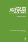Types and Motifs of the Judeo-Spanish Folktales (RLE Folklore) - Book