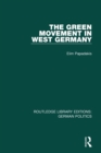The Green Movement in West Germany (RLE: German Politics) - Book