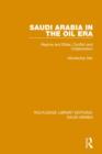 Saudi Arabia in the Oil Era (RLE Saudi Arabia) : Regime and Elites; Conflict and Collaboration - Book