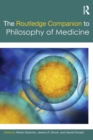 The Routledge Companion to Philosophy of Medicine - Book