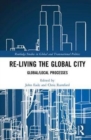 Re-Living the Global City : Global/Local Processes - Book