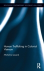 Human Trafficking in Colonial Vietnam - Book