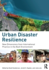 Urban Disaster Resilience : New Dimensions from International Practice in the Built Environment - Book