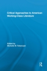 Critical Approaches to American Working-Class Literature - Book