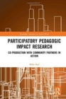 Participatory Pedagogic Impact Research : Co-production with Community Partners in Action - Book
