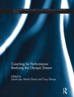 Coaching for Performance: Realising the Olympic Dream - Book