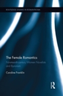 The Female Romantics : Nineteenth-century Women Novelists and Byronism - Book