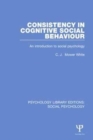 Consistency in Cognitive Social Behaviour : An introduction to social psychology - Book