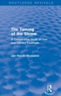 The Taming of the Shrew (Routledge Revivals) : A Comparative Study of Oral and Literary Versions - Book