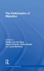 The Politicisation of Migration - Book