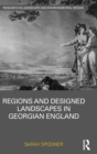 Regions and Designed Landscapes in Georgian England - Book