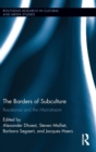 The Borders of Subculture : Resistance and the Mainstream - Book