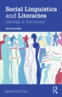 Social Linguistics and Literacies : Ideology in Discourses - Book