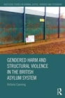 Gendered Harm and Structural Violence in the British Asylum System - Book