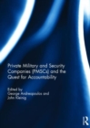 Private Military and Security Companies (PMSCs) and the Quest for Accountability - Book