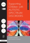 Supporting Children with Autistic Spectrum Disorders - Book