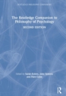 The Routledge Companion to Philosophy of Psychology - Book