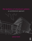 The Tectonics of Structural Systems : An Architectural Approach - Book