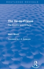 The Ile-de-France (Routledge Revivals) : The Country around Paris - Book