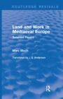 Land and Work in Mediaeval Europe (Routledge Revivals) : Selected Papers - Book