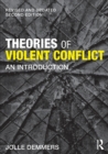 Theories of Violent Conflict : An Introduction - Book