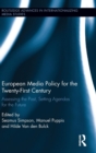 European Media Policy for the Twenty-First Century : Assessing the Past, Setting Agendas for the Future - Book