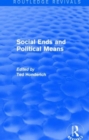 Social Ends and Political Means (Routledge Revivals) - Book